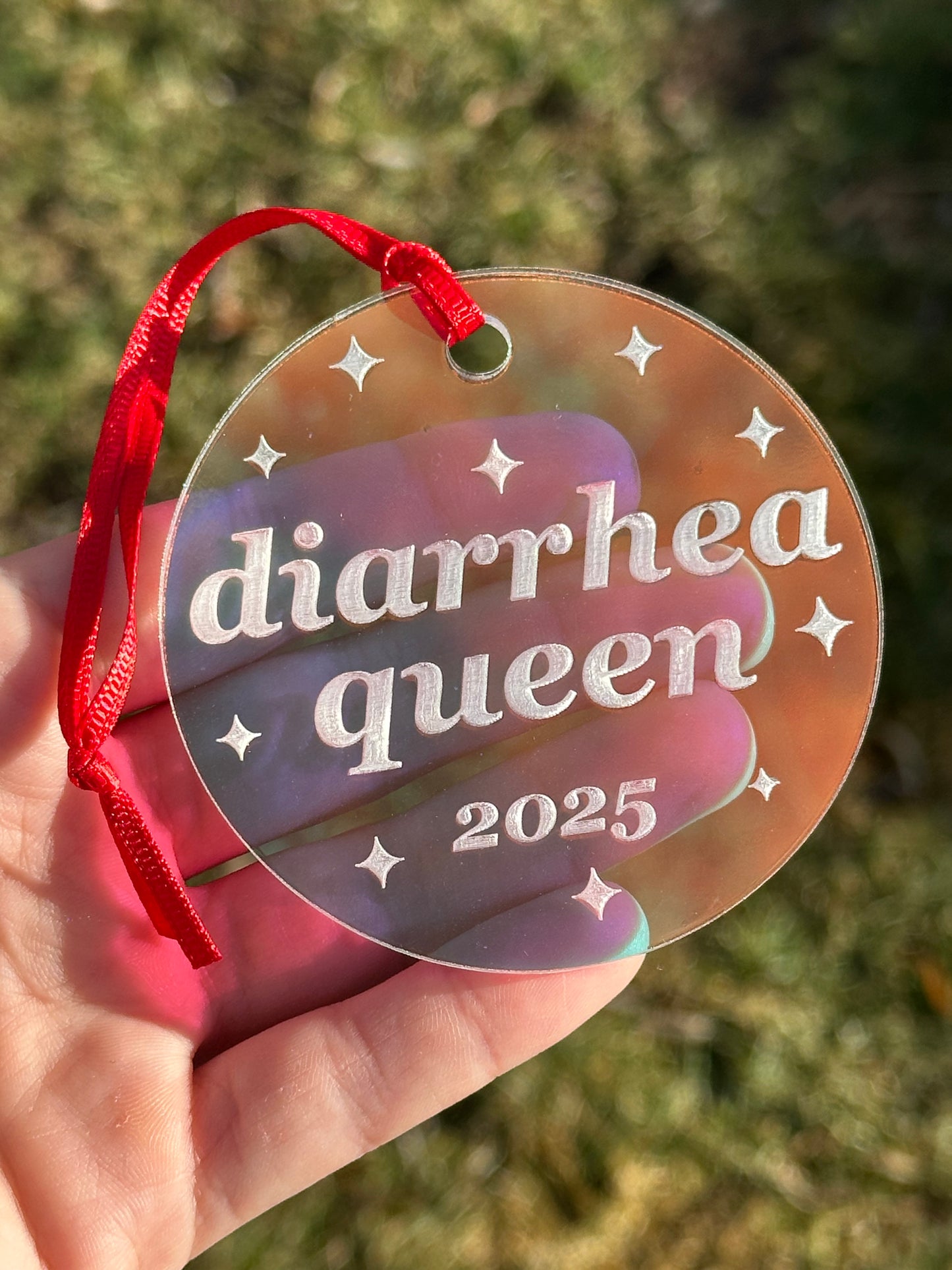 Iridescent Diarrhea Queen 2025 Christmas Ornament