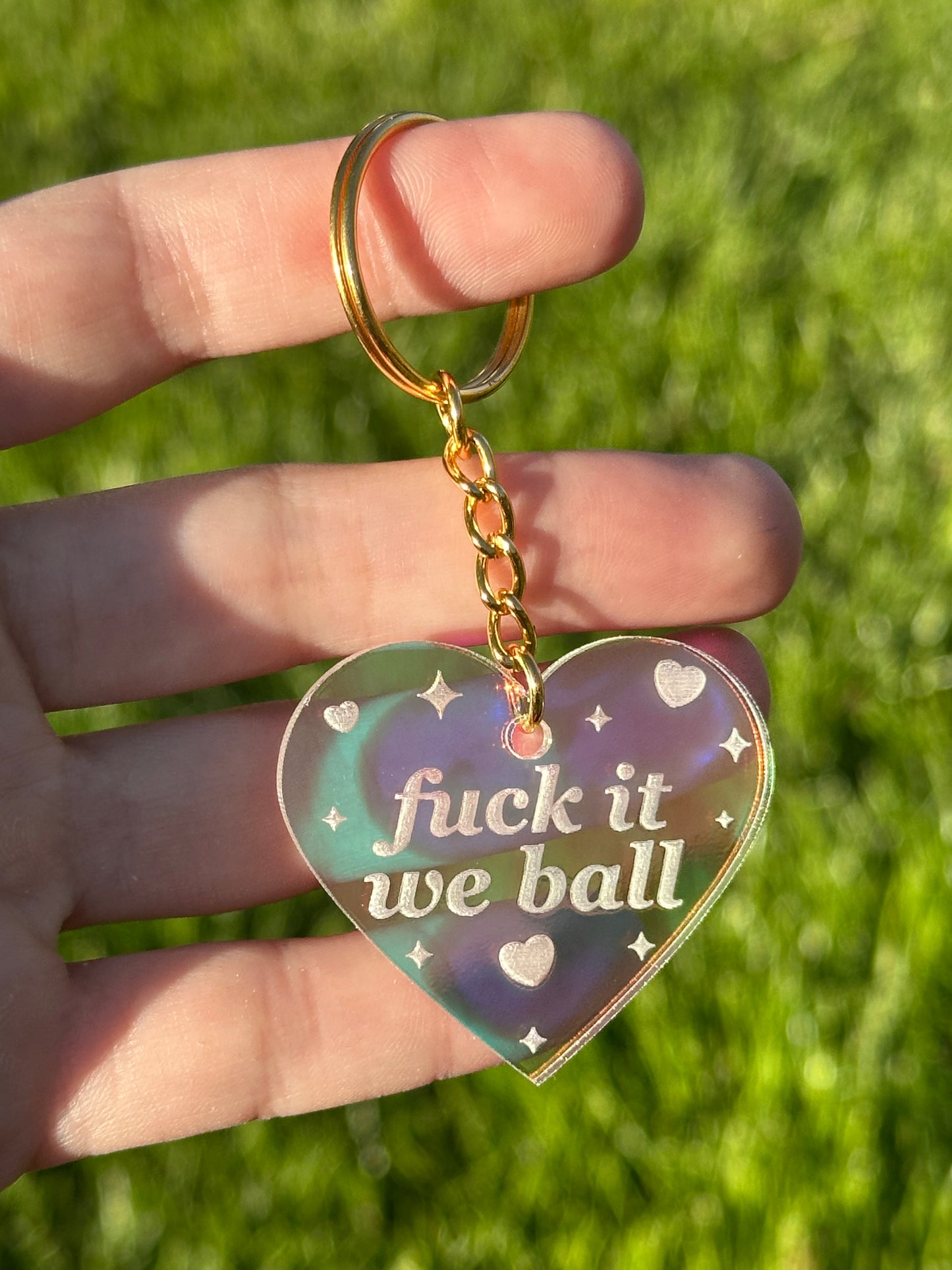 Fuck It We Ball Iridescent Acrylic Keychain