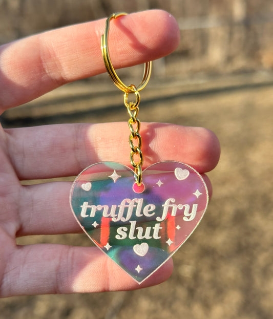 Truffle Fry Slut Iridescent Acrylic Keychain