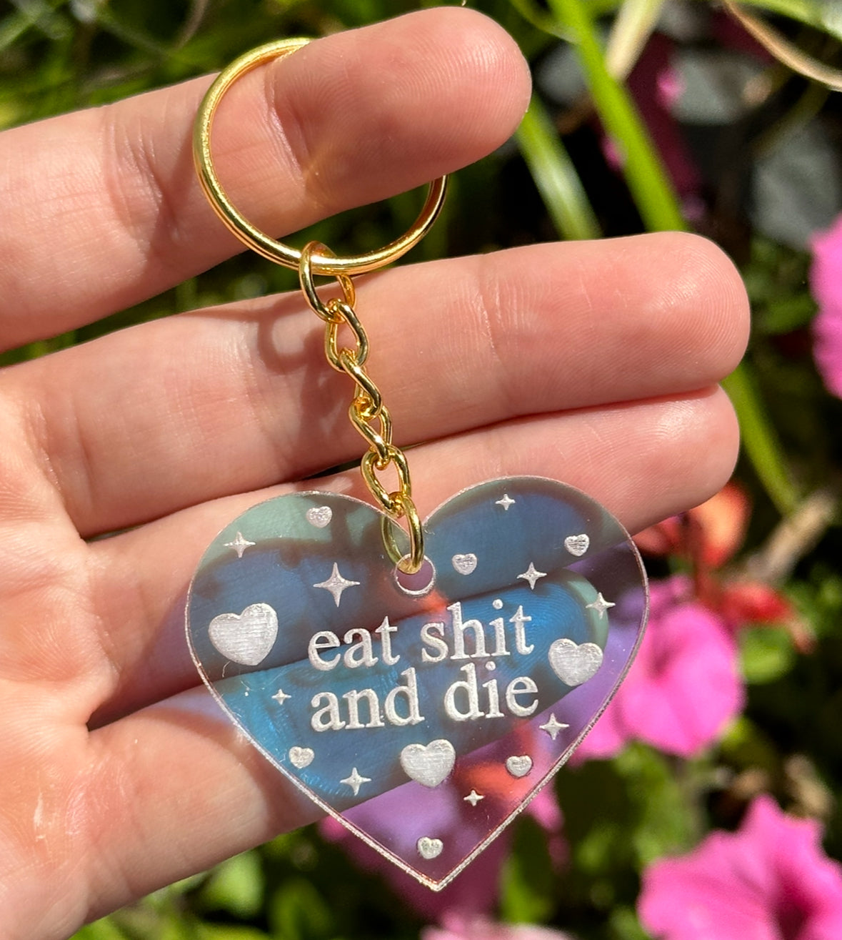 Eat Shit & Die Iridescent Acrylic Keychain