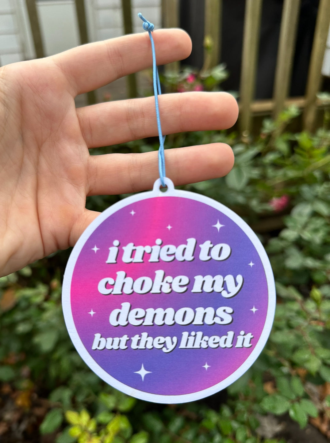 I Tried To Choke My Demons But They Liked It Car Air Freshener - Ocean Scent