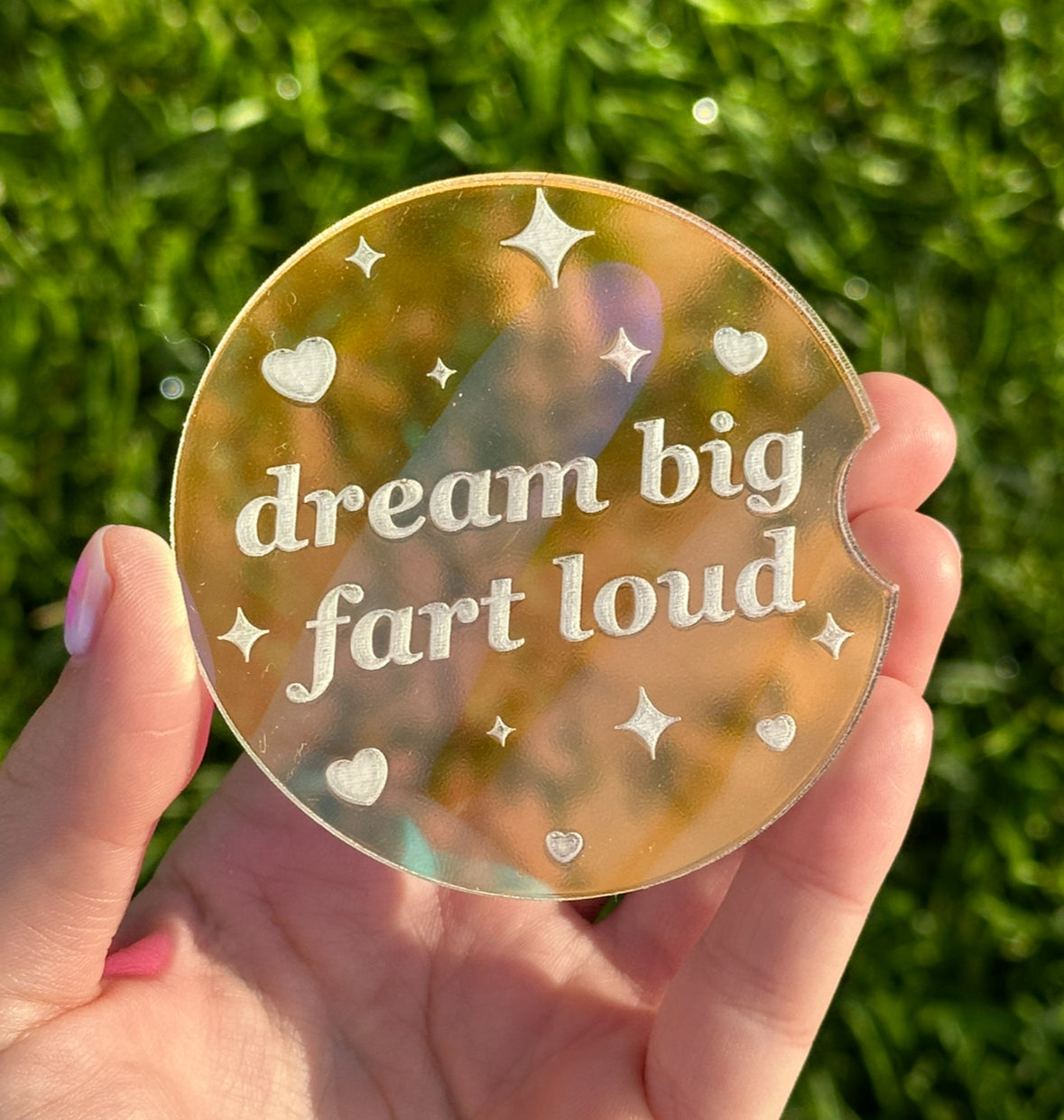 Individual 3 Inch Iridescent Car Coaster - Dream Big Fart Loud