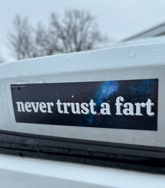 Never Trust A Fart Car Magnet