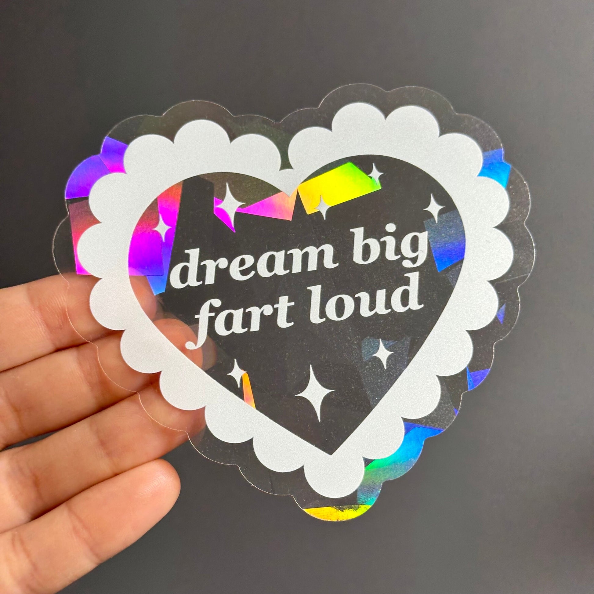 Dream Big Fart Loud Suncatcher Window Decal
