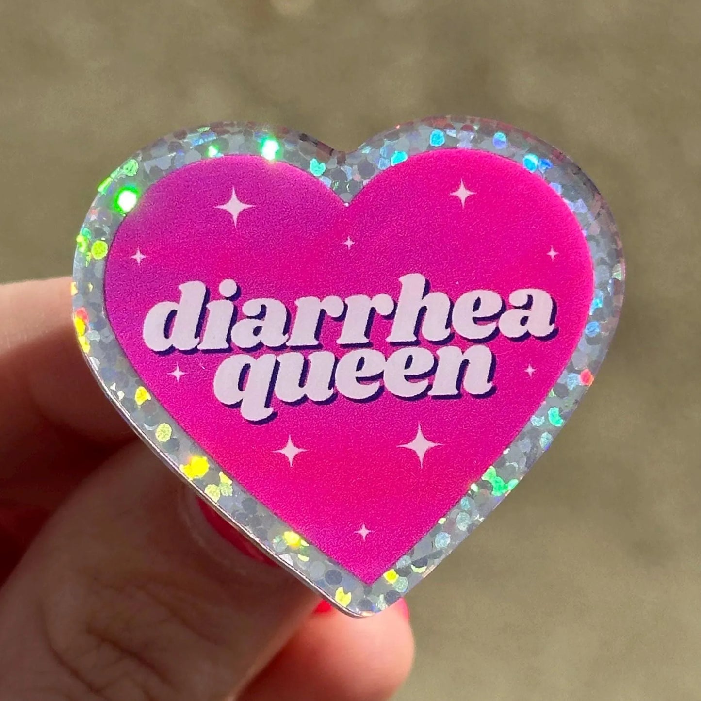 Diarrhea Queen Sparkly Border Acrylic Pin
