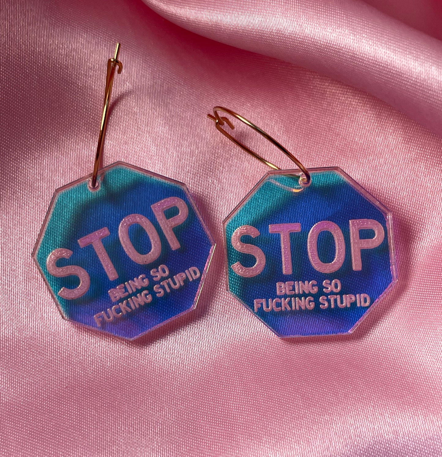 Iridescent STOP Being So… Hoop Earrings