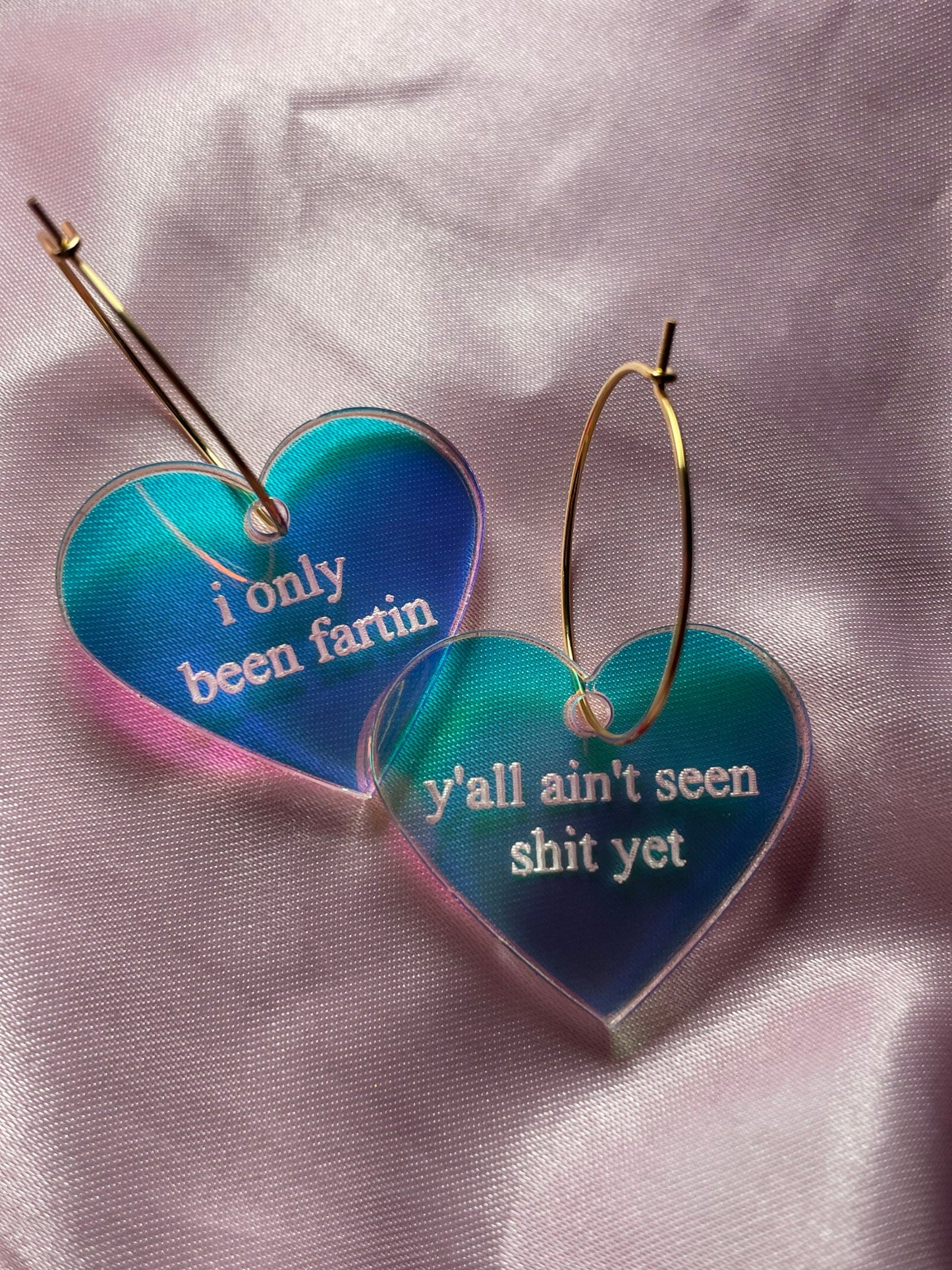 Iridescent i only been fartin y’all ain’t seen shit yet Heart Hoop Earrings
