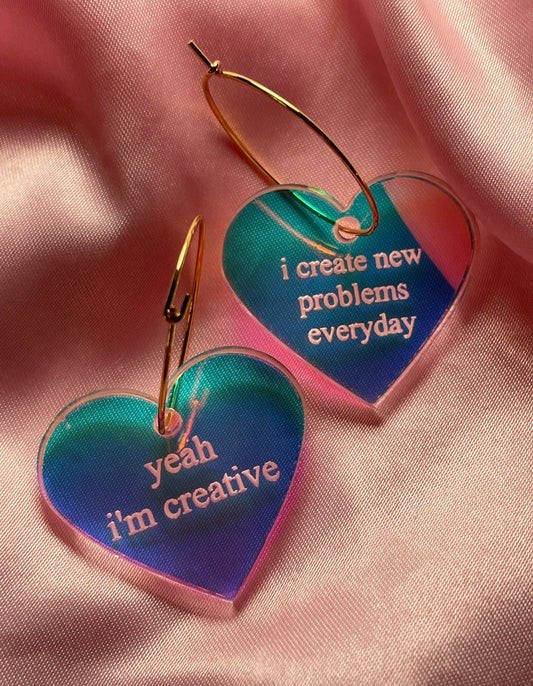 Iridescent Yeah I’m Creative I Create New Problems Everyday Heart Hoop Earrings
