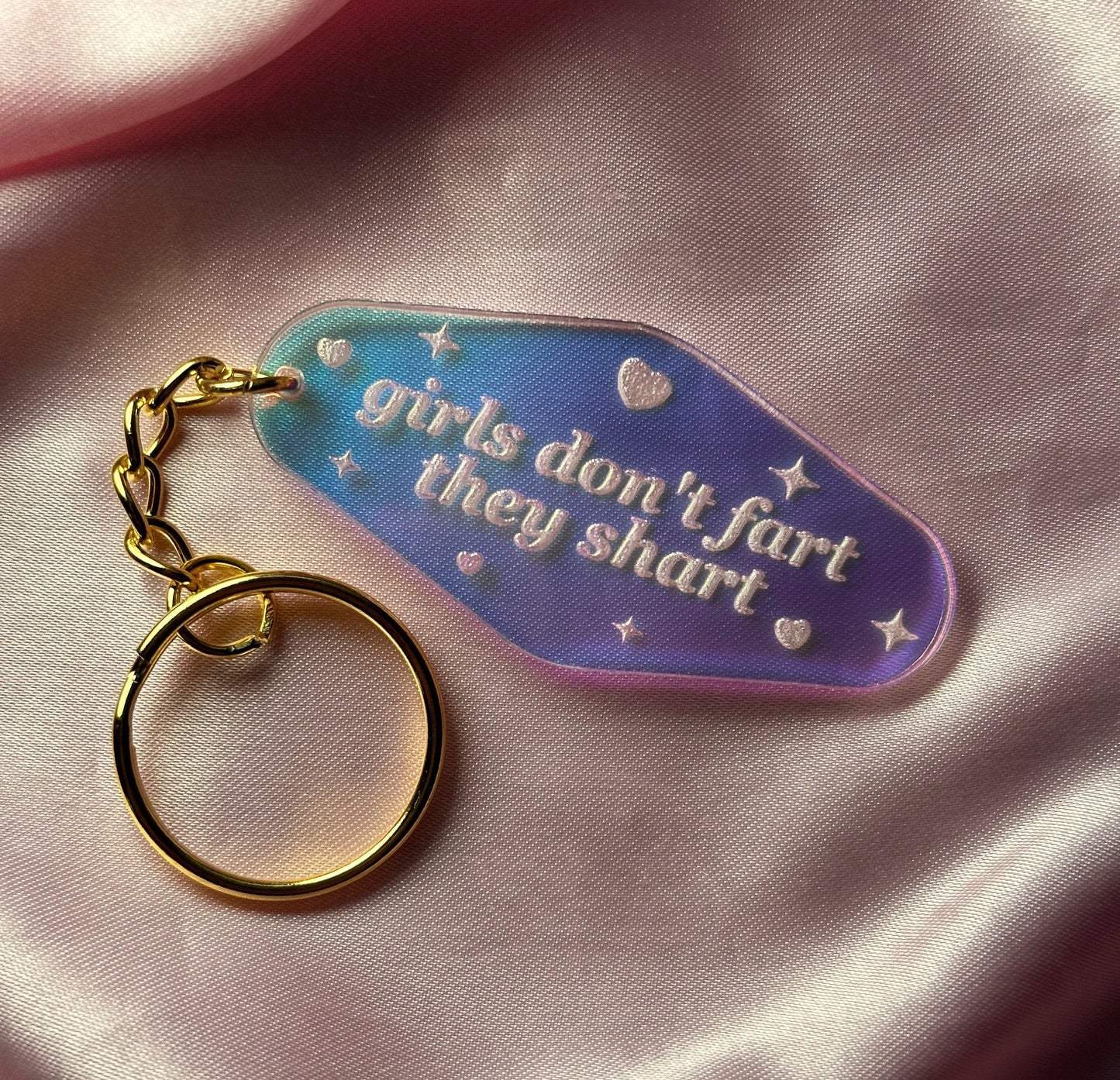 Girls Don’t Fart They Shart Iridescent Acrylic Motel Keychain