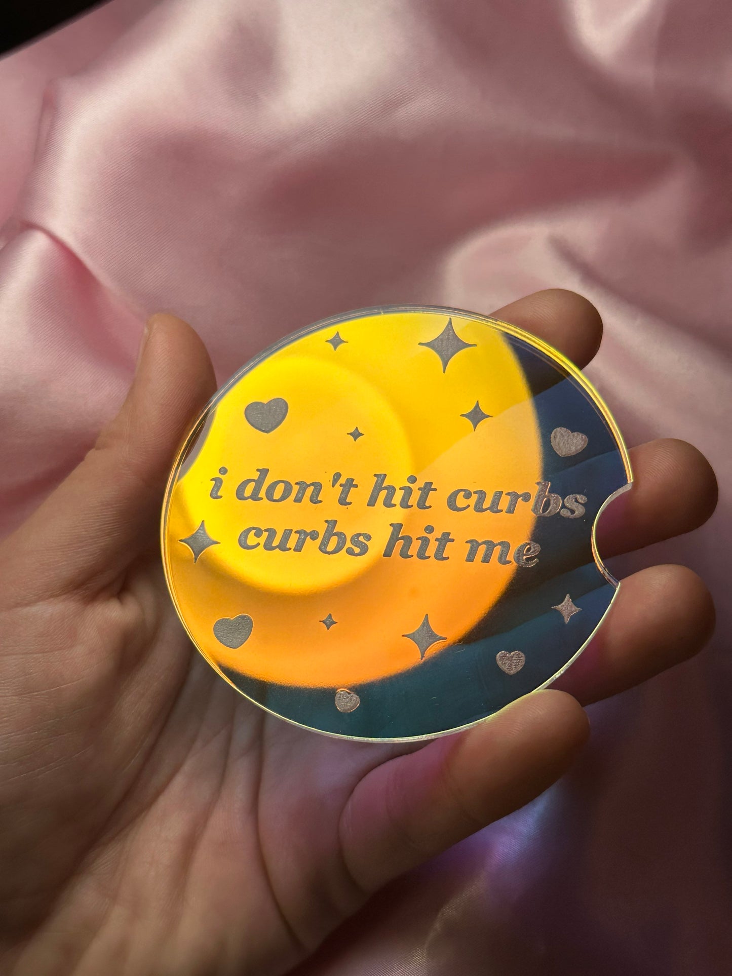 3 Inch Iridescent Car Coaster (Set of 2) - I Don’t Hit Curbs Curbs Hit Me