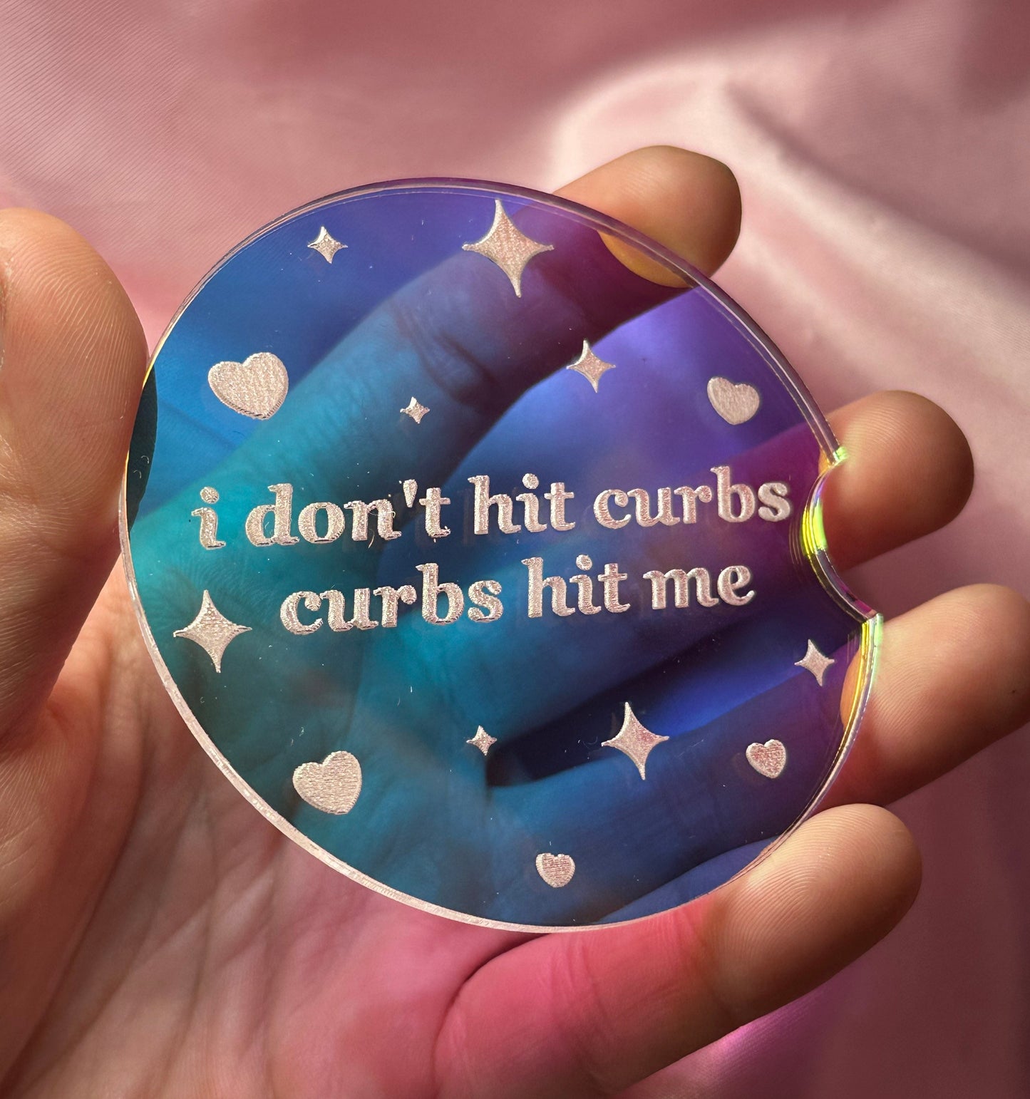 3 Inch Iridescent Car Coaster (Set of 2) - I Don’t Hit Curbs Curbs Hit Me