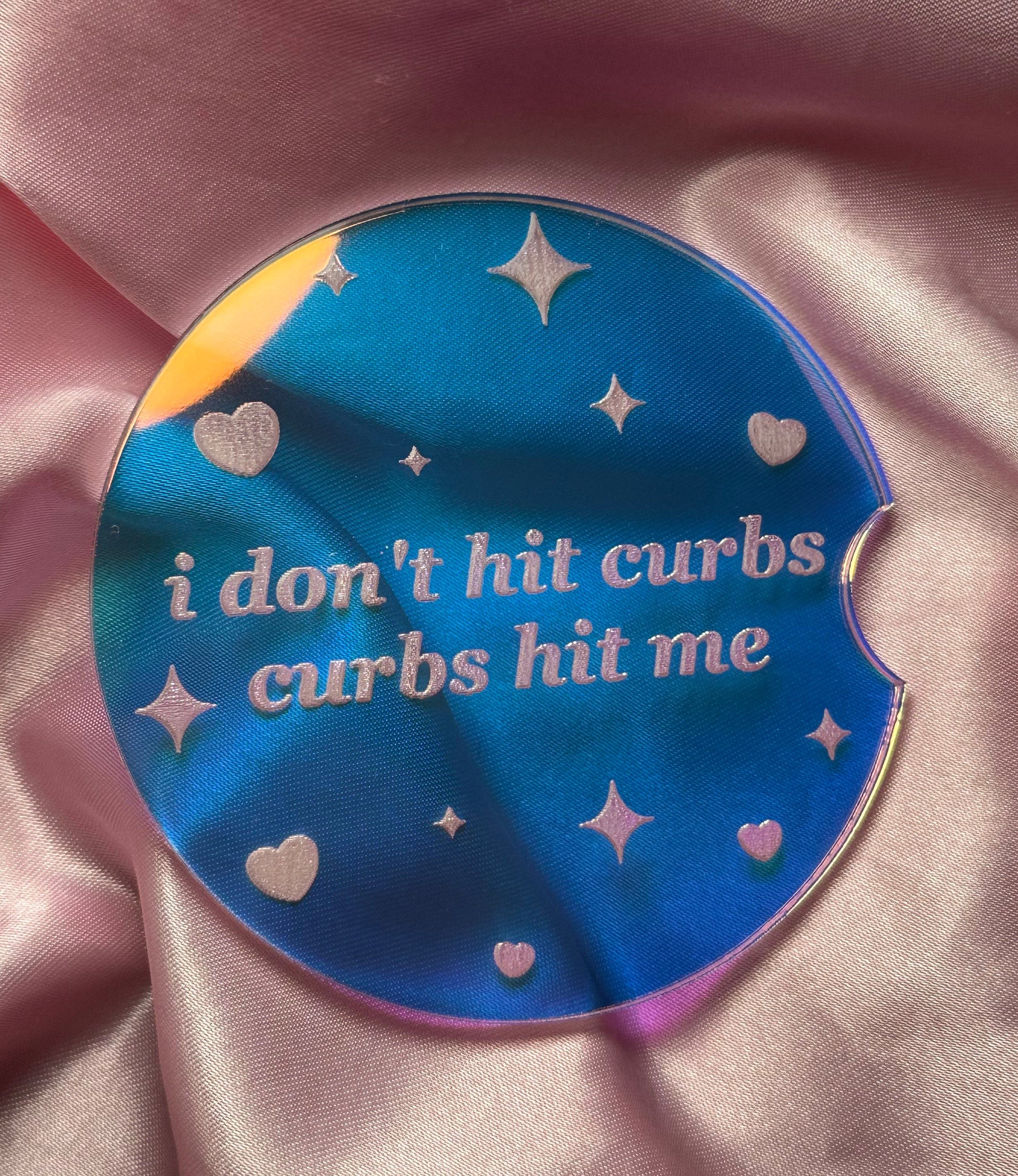 3 Inch Iridescent Car Coaster (Set of 2) - I Don’t Hit Curbs Curbs Hit Me