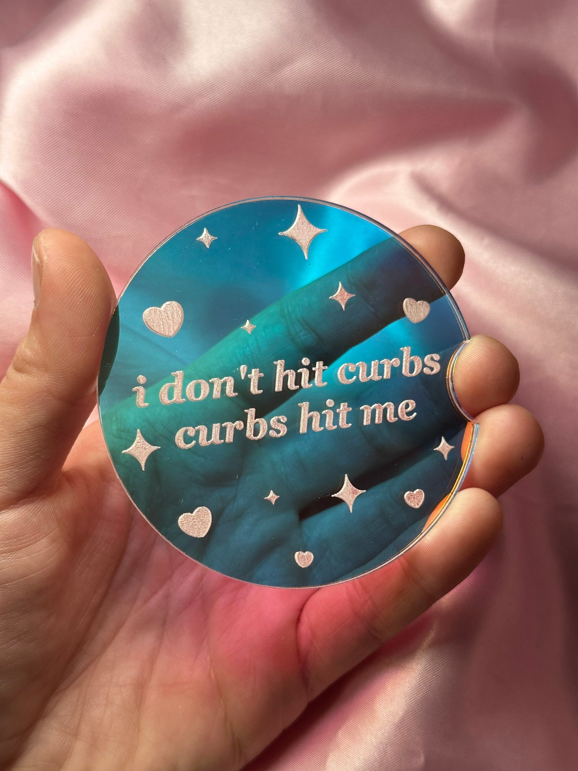 3 Inch Iridescent Car Coaster (Set of 2) - I Don’t Hit Curbs Curbs Hit Me