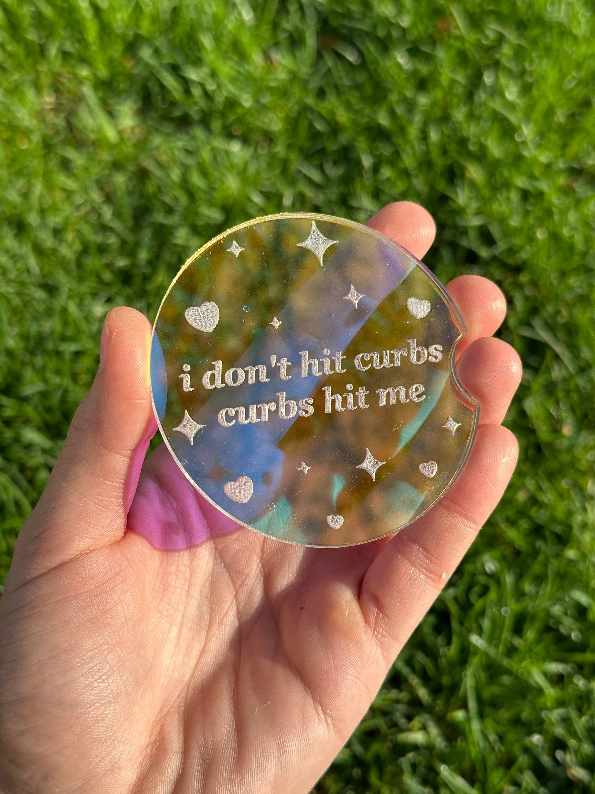3 Inch Iridescent Car Coaster (Set of 2) - I Don’t Hit Curbs Curbs Hit Me