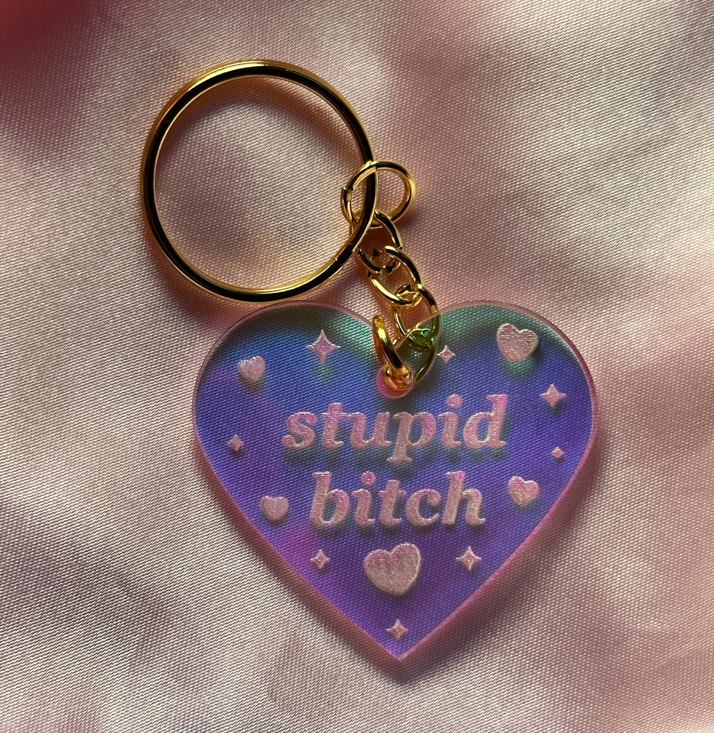 Stupid Bitch Iridescent Acrylic Keychain