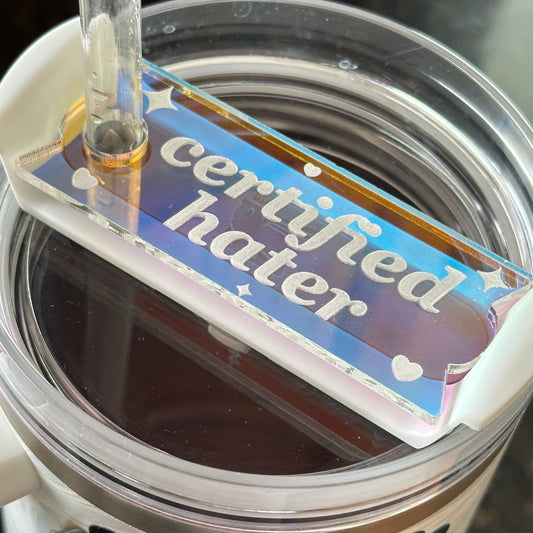 Iridescent Certified Hater Tumbler Topper 40 oz Size (Fits New 2.0 Cups Only Read Below!)