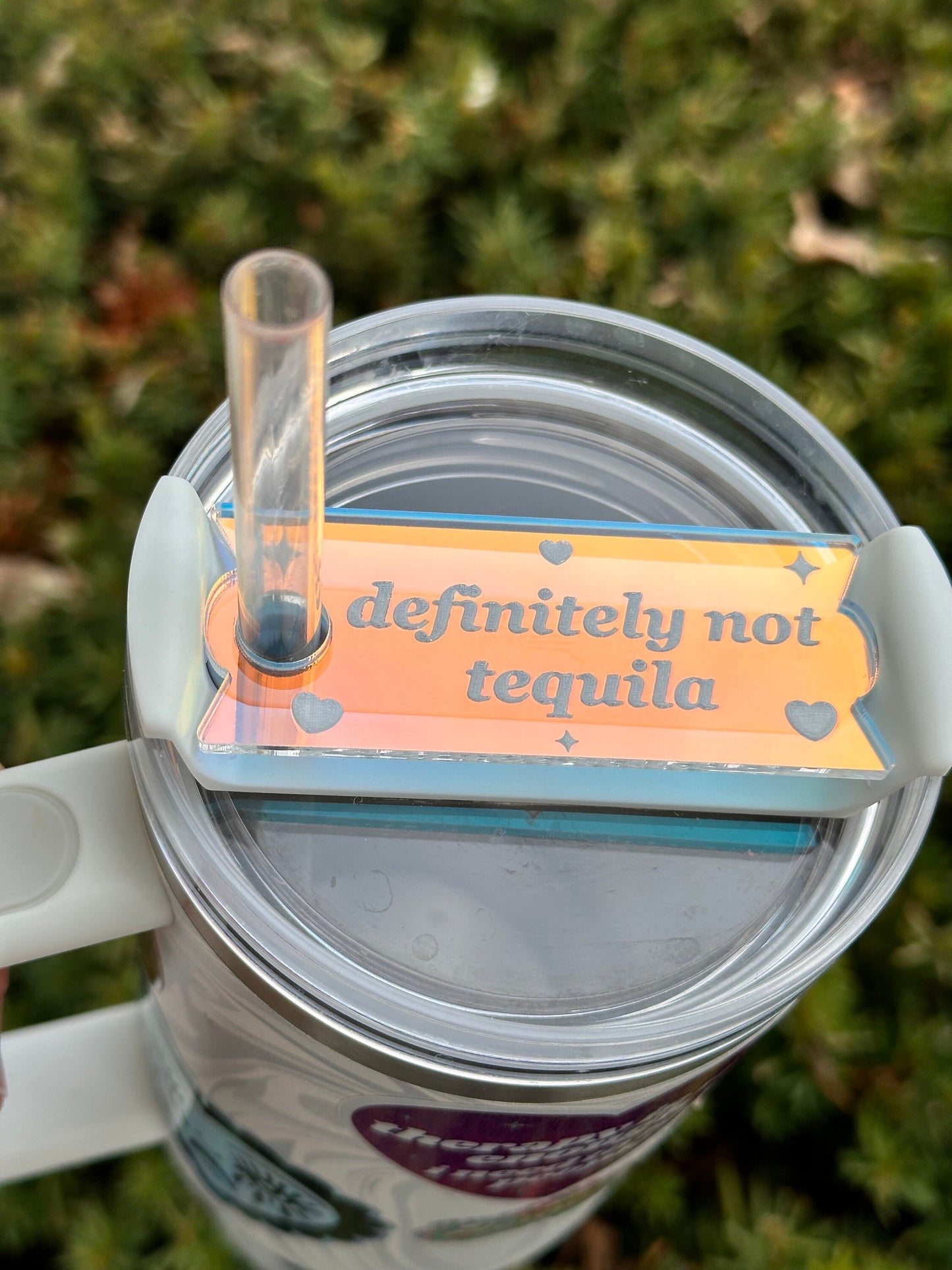 Iridescent Definitely Not Tequila Tumbler Topper 40 oz Size (Fits New 2.0 Cups Only Read Below!)