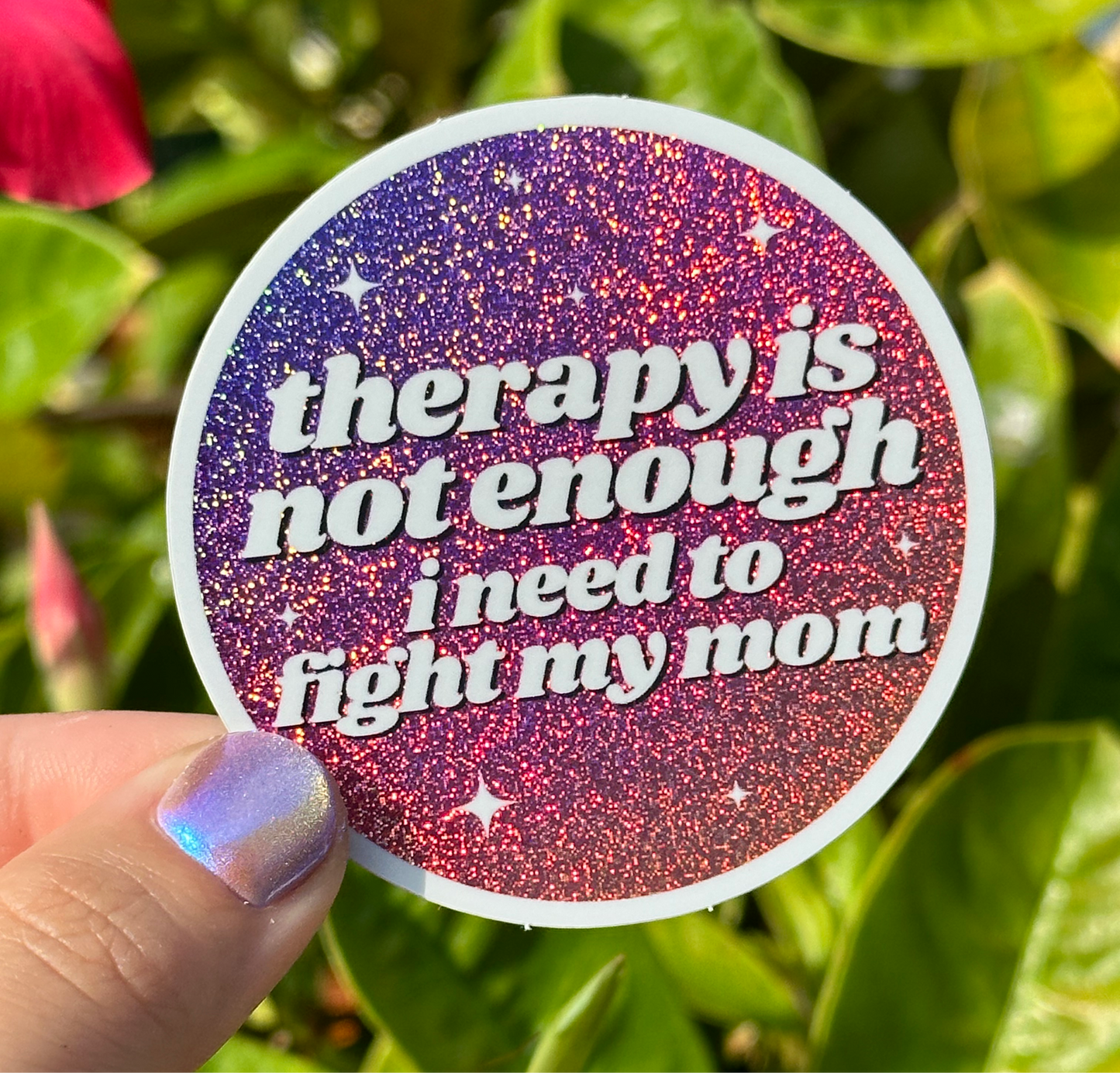 Therapy Is Not Enough I Need To Fight My Mom Circle Funny Sticker