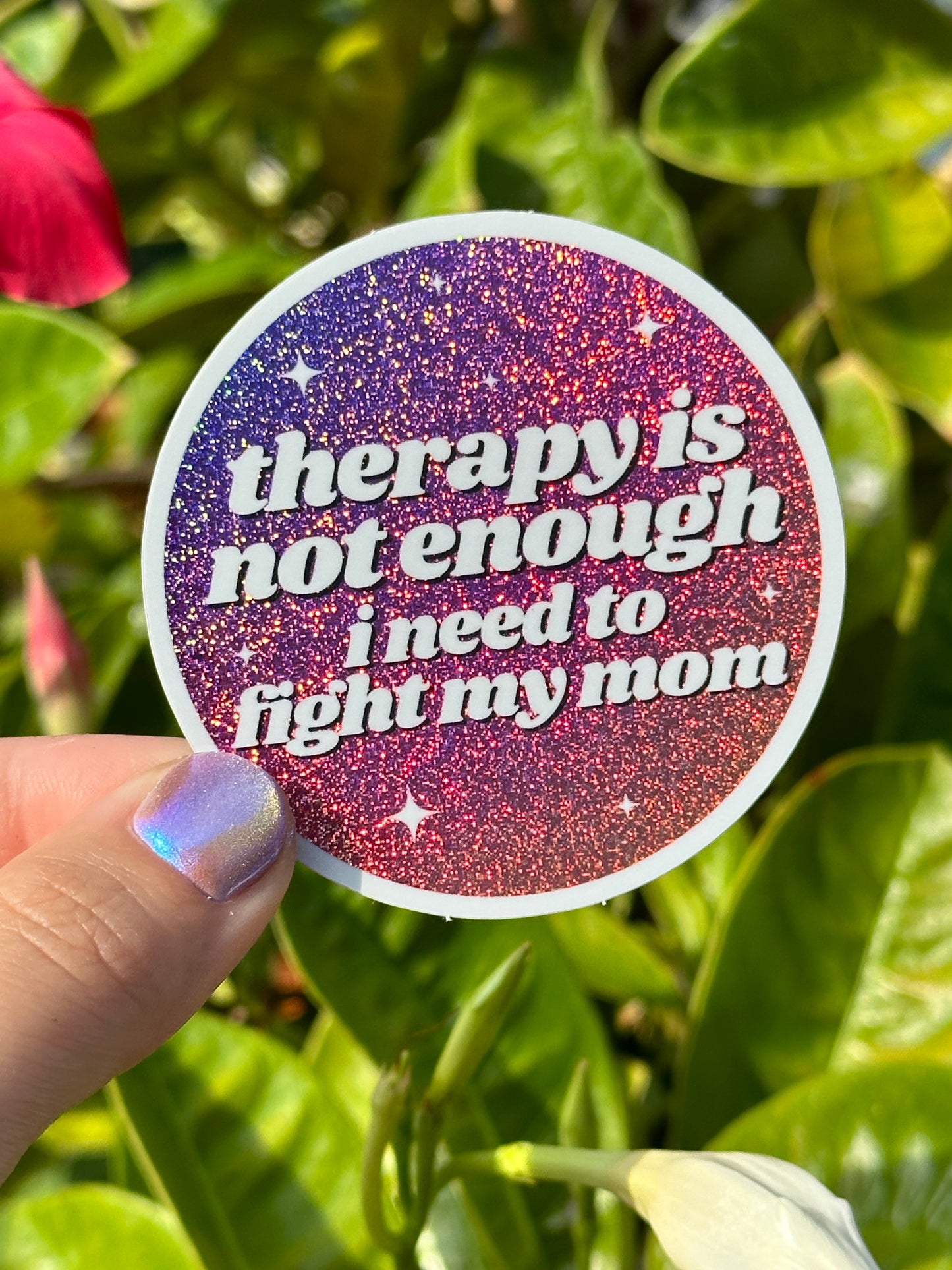 Therapy Is Not Enough I Need To Fight My Mom Circle Funny Sticker