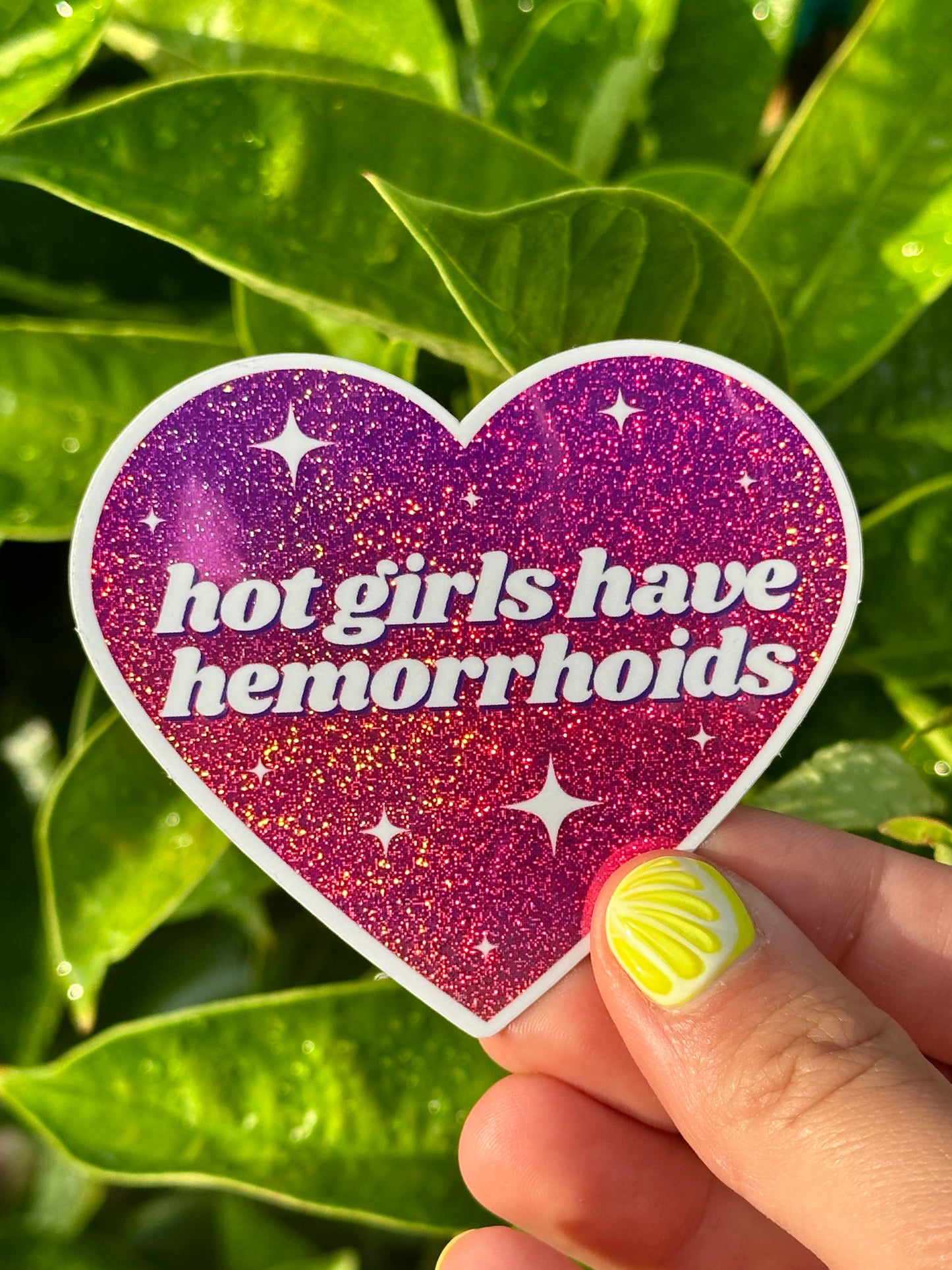 Hot Girls Have Hemorrhoids Glittery Heart Sticker