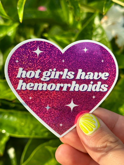 Hot Girls Have Hemorrhoids Glittery Heart Sticker