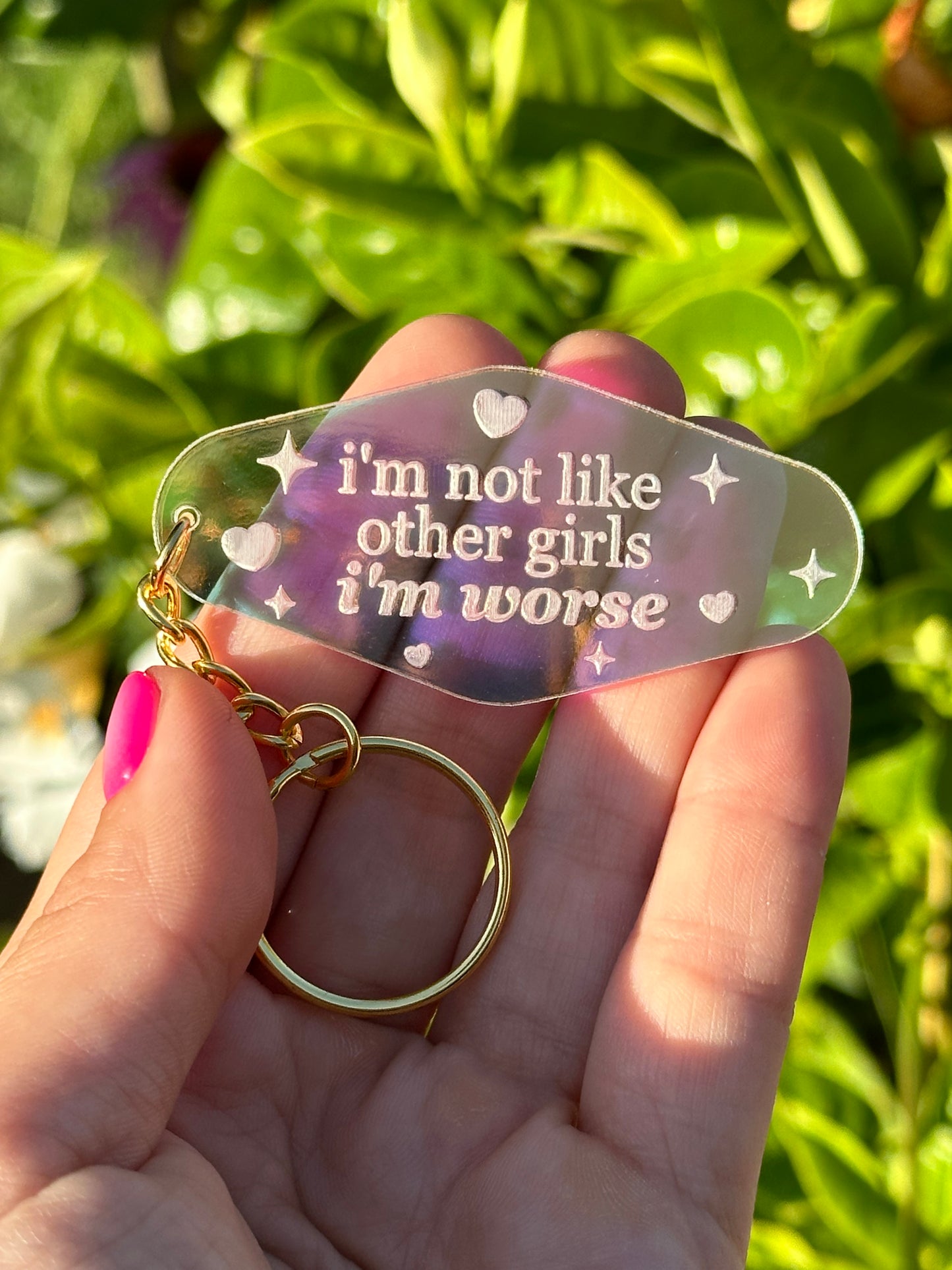 I’m Not Like Other Girls I’m Worse Iridescent Acrylic Motel Keychain