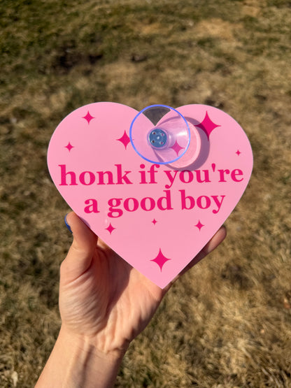 Honk If You’re A Good Boy Cute Pink Car Sign
