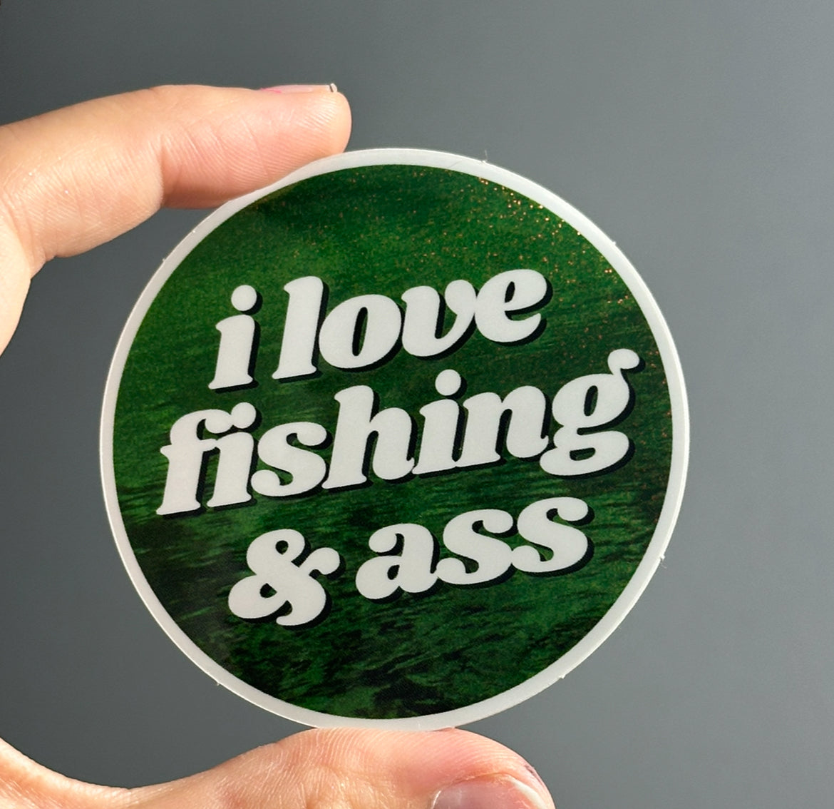 I Love Fishing & Ass Circle Funny Sticker