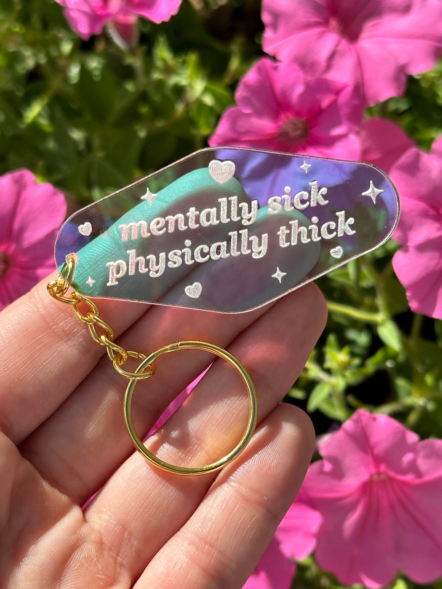 Iridescent Mentally Sick Physically Thick Motel Keychain