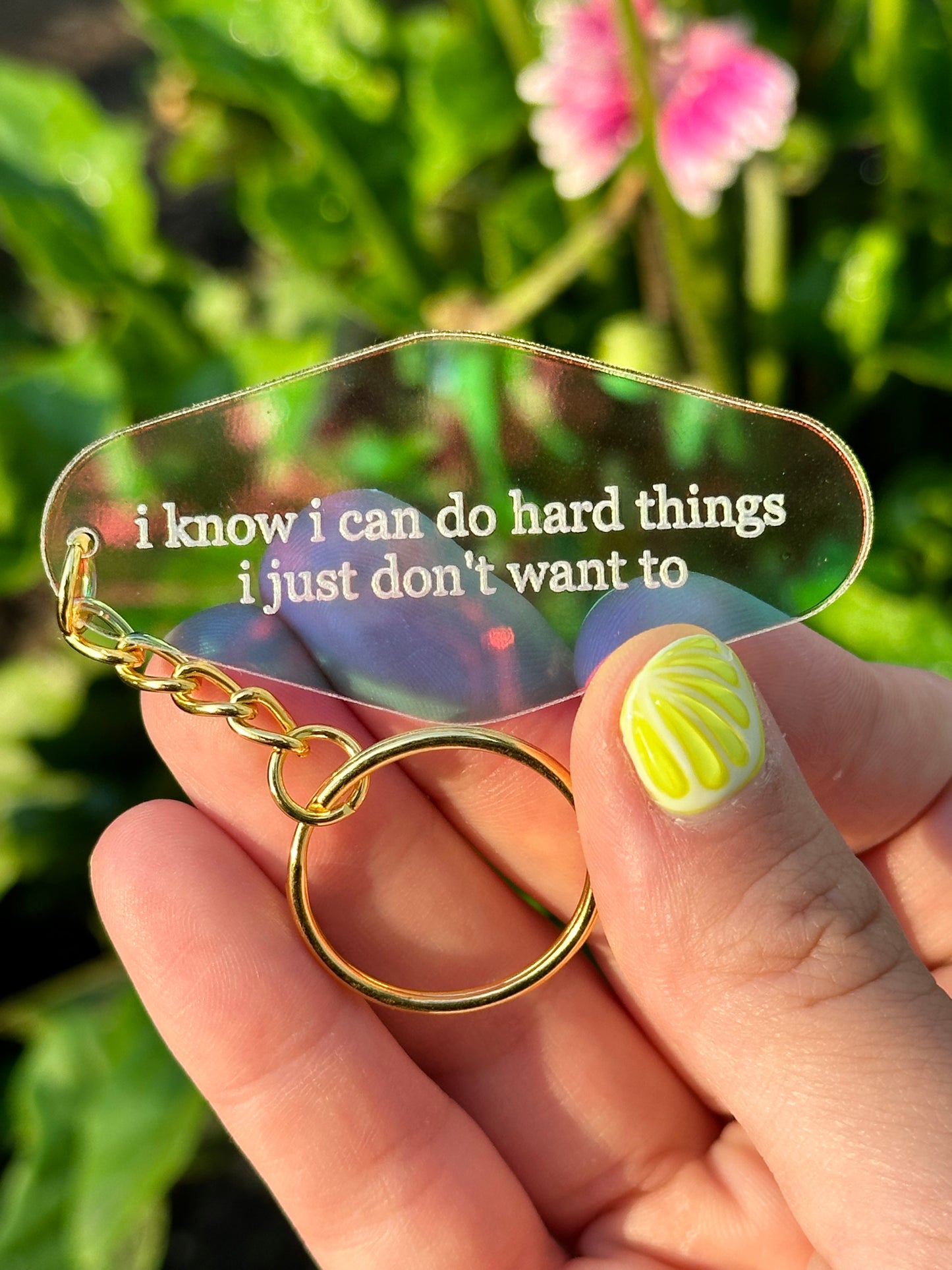 I Know I Can Do Hard Things I Just Don’t Want To Iridescent Acrylic Motel Keychain