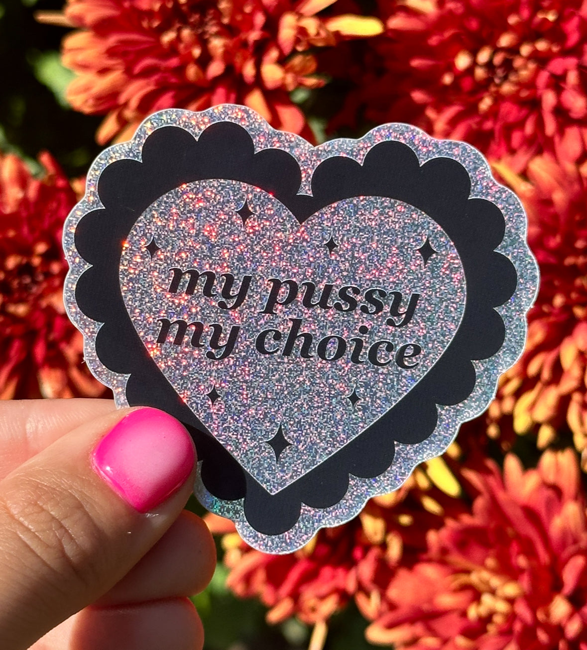 My Pussy My Choice Scalloped Pixie Dust Sticker 2.7x2.5