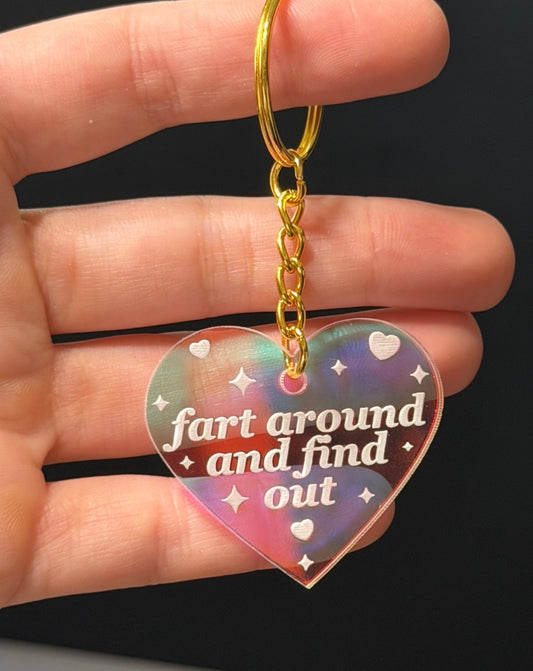 Fart Around And Find Out Iridescent Acrylic Keychain