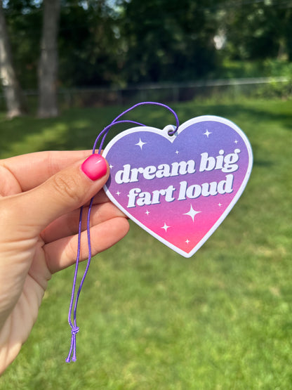 Dream Big Fart Loud Car Air Freshener - Lavender Scent