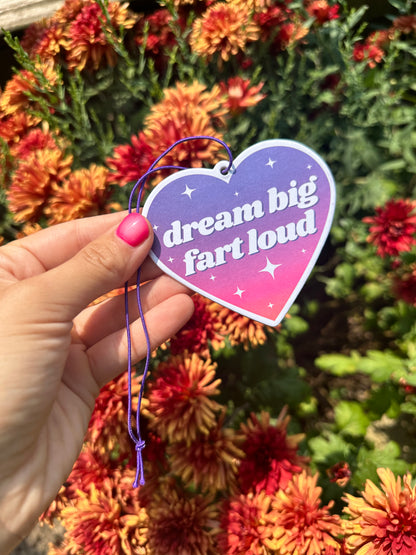 Dream Big Fart Loud Car Air Freshener - Lavender Scent