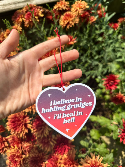 I Believe In Holding Grudges I'll Heal In Hell Car Air Freshener - Rose Scent