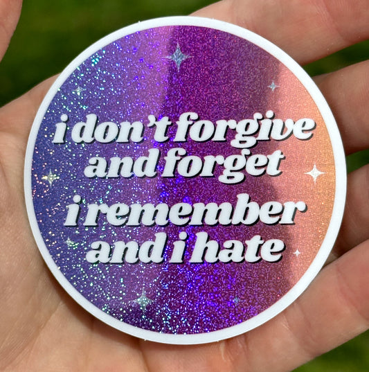 I Don't Forgive And Forget I Remember And I Hate Circle Ombre Glittery Sticker