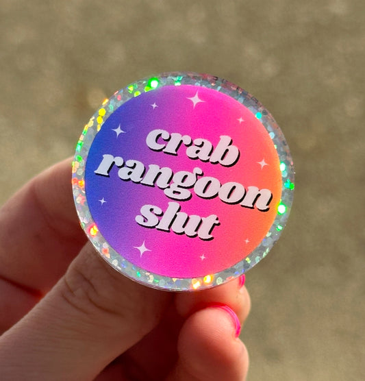 Crab Rangoon Slut Sparkly Border Acrylic Pin