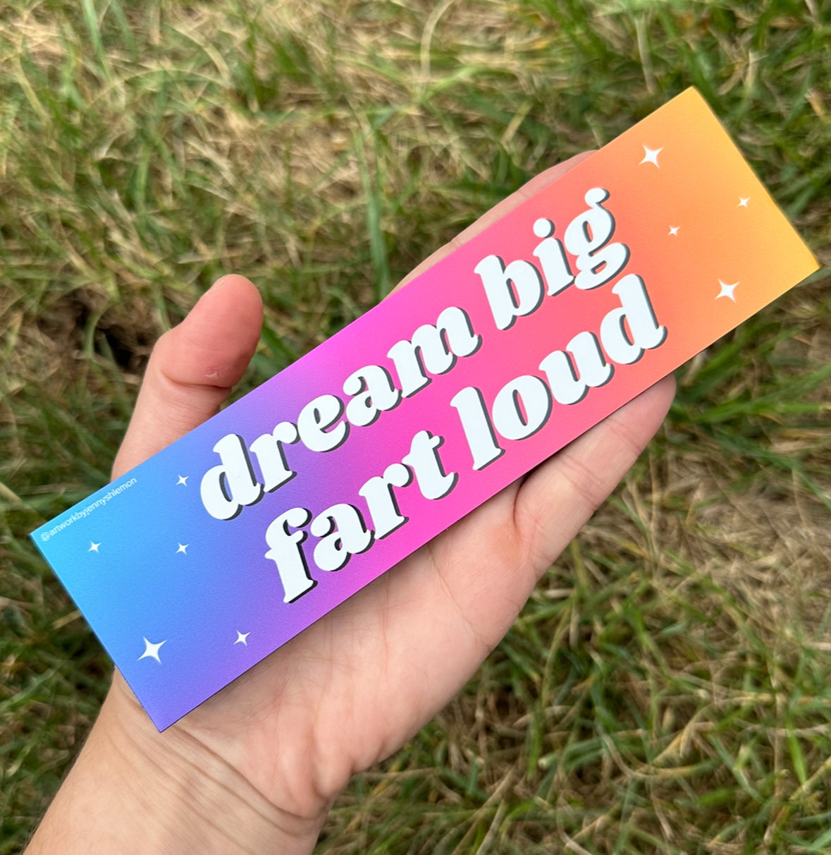 Dream Big Fart Loud Car Magnet