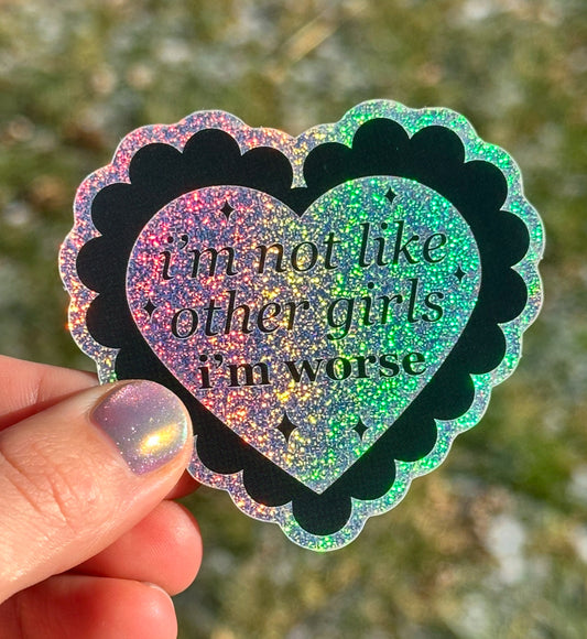 I'm Not Like Other Girls I'm Worse Scalloped Glittery Heart Sticker