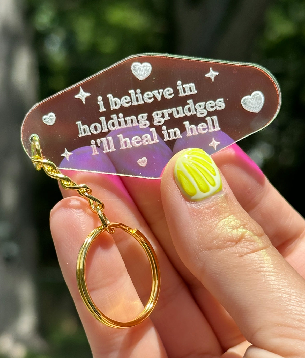 I believe in holding grudges I’ll heal in hell Iridescent Acrylic Motel Keychain