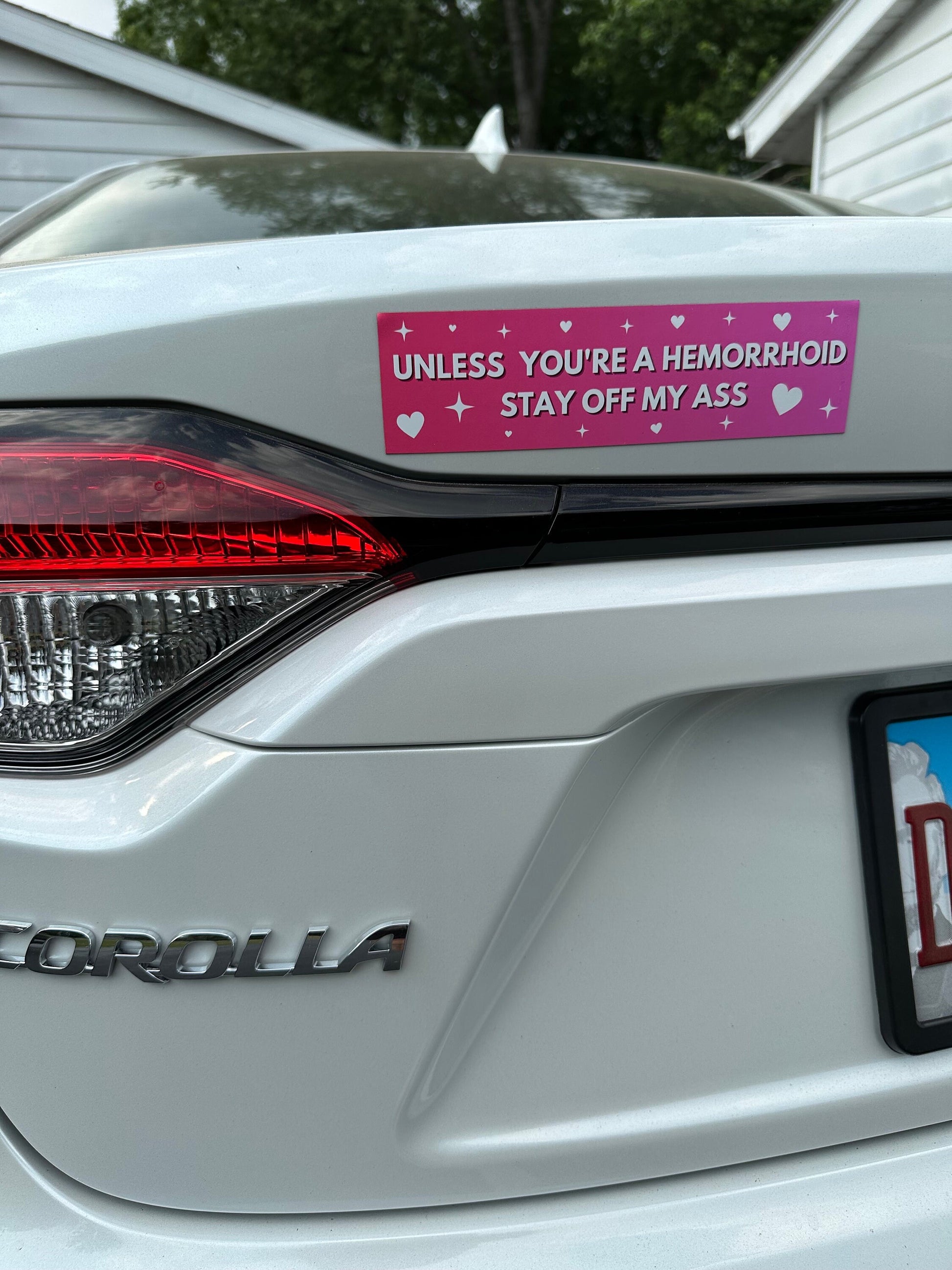 Unless You’re A Hemorrhoid Stay Off My Ass Car Magnet