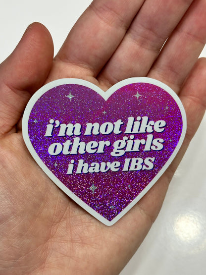 I’m Not Like Other Girls I Have IBS Pink/Purple Glittery Dust Sticker