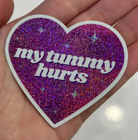 My Tummy Hurts Pink/Purple Glittery Dust Sticker