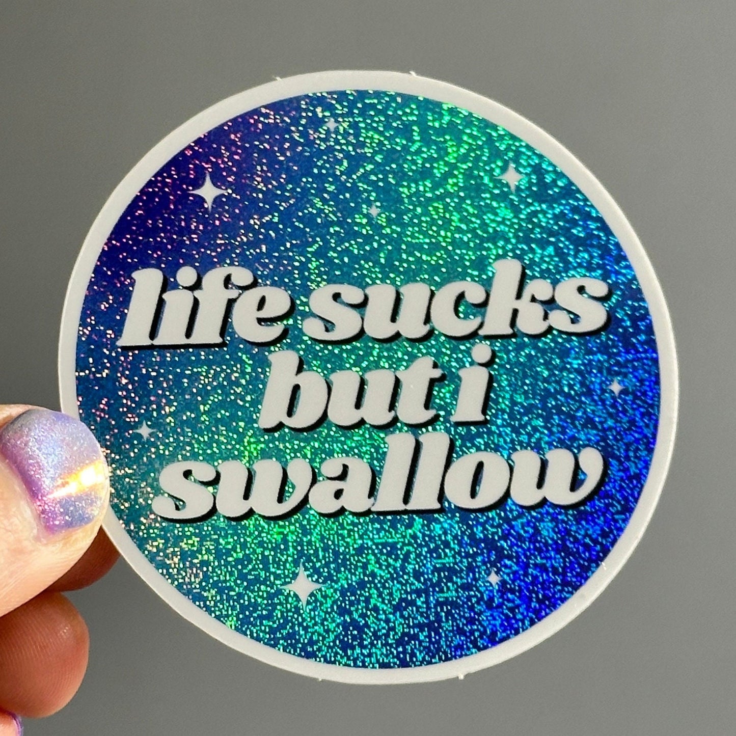 Life Sucks But I Swallow Circle Funny Sticker