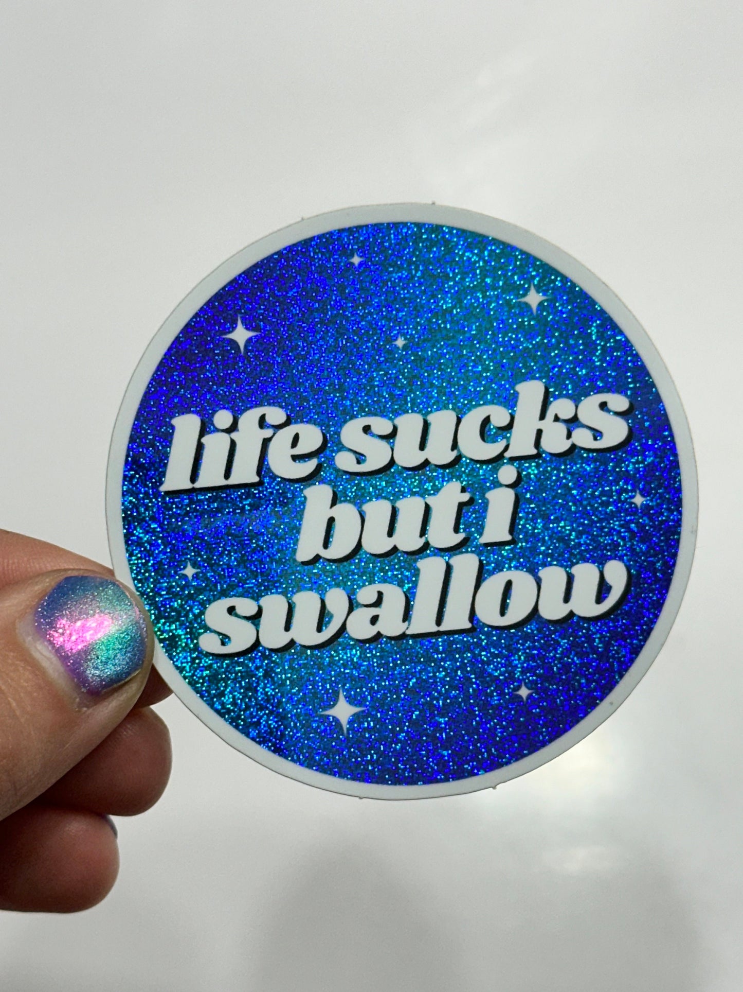 Life Sucks But I Swallow Circle Funny Sticker