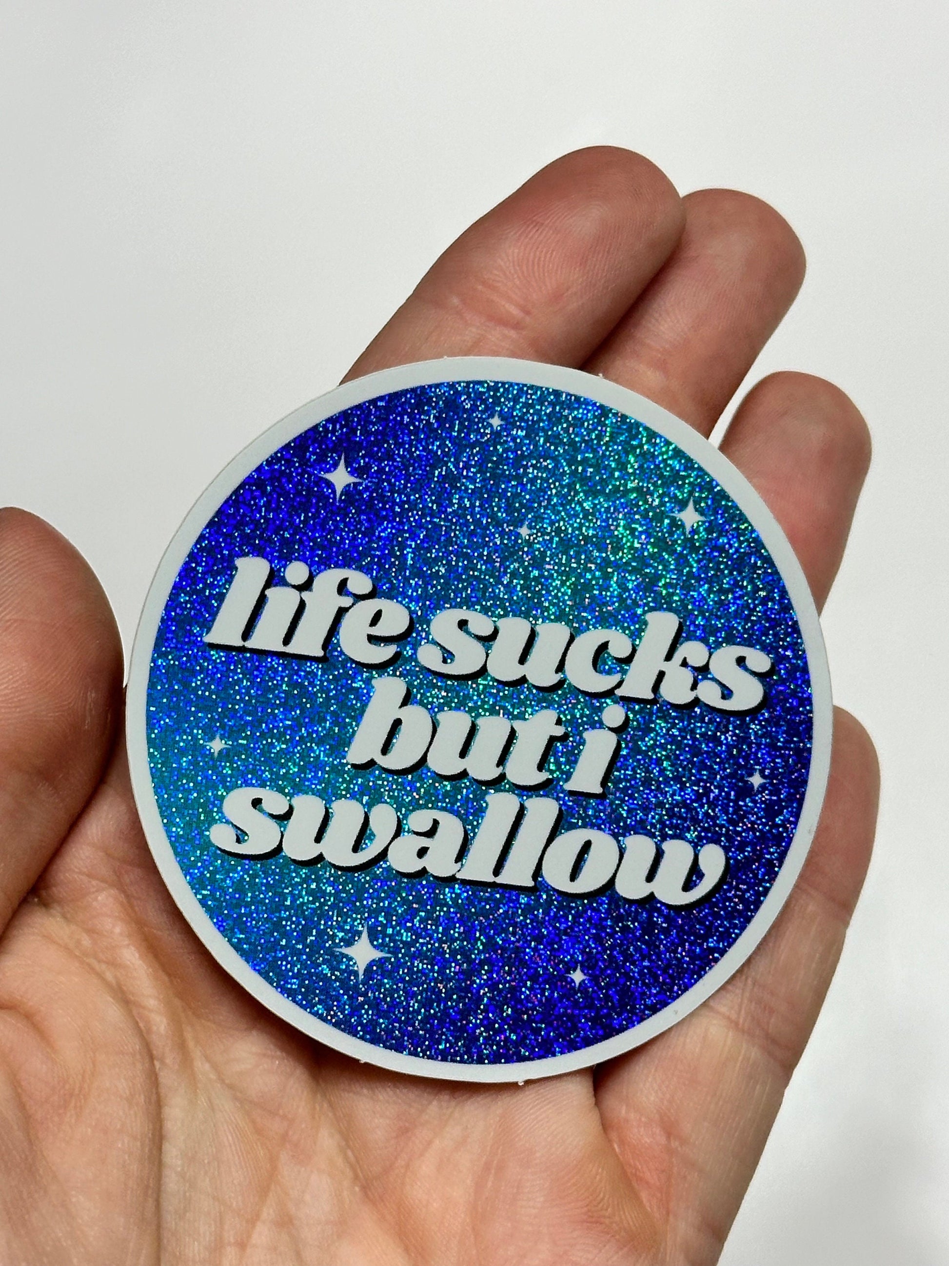 Life Sucks But I Swallow Circle Funny Sticker