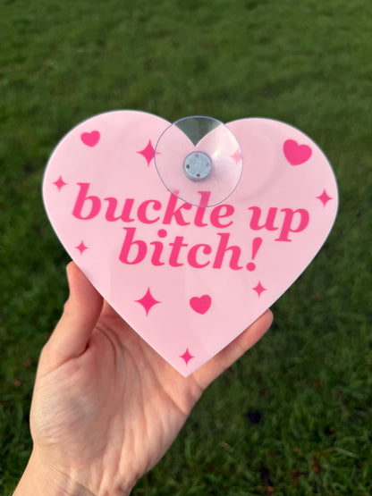 Buckle Up Bitch! Cute Pink Car Sign