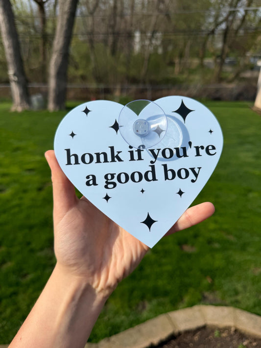 Acrylic Car Sign: Honk If You're A Good Boy – Blue Heart Shape