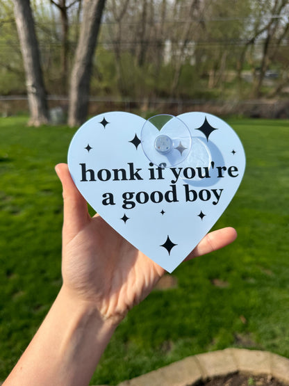 Acrylic Car Sign: Honk If You're A Good Boy – Blue Heart Shape