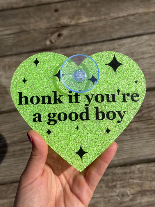 Acrylic Car Sign: Honk If You're A Good Boy – Heart Shape